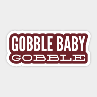 Gobble Baby Gobble Sticker